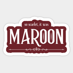 Maroon Sticker